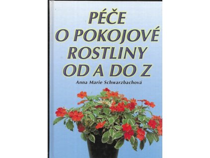 469589 pece o pokojove kvetiny od a do z
