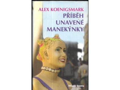 470825 pribeh unavene manekynky a jine grotesky z dejin