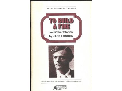 471323 to build a fire and other stories a ladder ed at the 2 ooo word level adapted by anette p kane