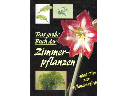471695 das gro e buch der zimmerpflanzen 1000 tips zur pflanzenpflege
