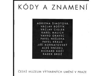 471818 kody a znameni adriena simotova vaclav bostik vaclav cigler katalog vystavy ceske muzeum vytvarnych umeni v praze 24 kvetna 2 cervence 2000 praha