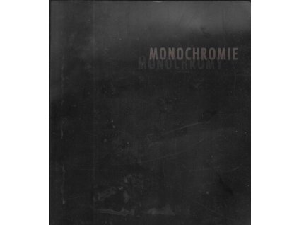 471899 monochromie monochromni tendence v ceskem vytvarnem umeni po roce 1990 katalog vystavy