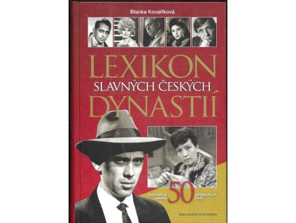 472361 lexikon slavnych ceskych dynastii jedinecne osudy 50 umeleckych rodu