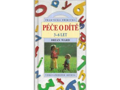 472562 pece o dite prakticka prirucka dil 2 3 6 let