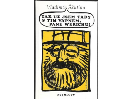 473153 tak uz jsem tady s tim vapnem pane werichu