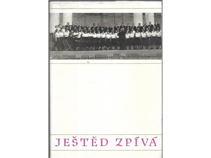 473390 jested zpiva sbornik k 60 vyroci zalozeni peveckeho sboru jested v liberci