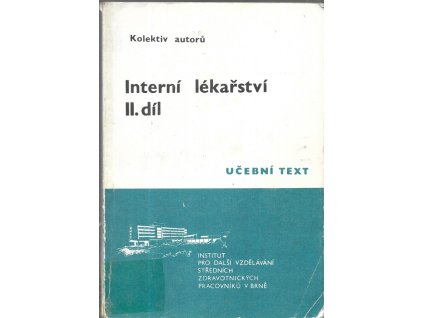 473639 interni lekarstvi vybrane kapitoly z diagnostiky lecby a specialni osetrovatelske pece urceno pro stud pomaturitniho specializacniho studia osetrovatelska pece o dospele v internich oborech dil 2 vybrane kapitoly z vnitrniho lekarstvi