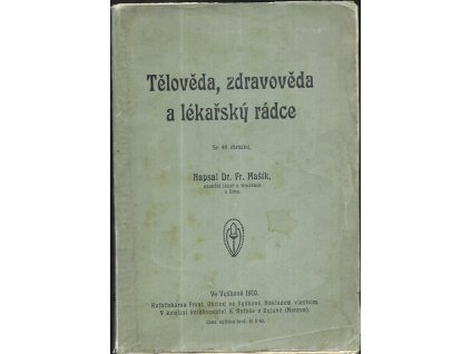 473885 teloveda a zdravoveda pro skolu i dum a lekarsky radce se zvlastnim zretelem ku peci o dite