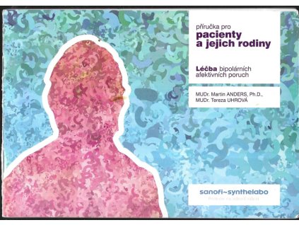 475406 prirucka pro pacienty a jejich rodiny lecba bipolarnich afektivnich poruch