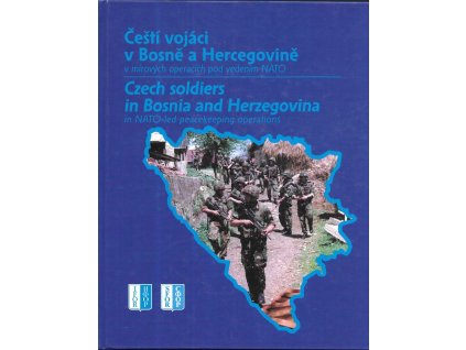 475499 cesti vojaci v bosne a hercegovine v mirovych operacich pod vedenim nato czech soldiers in bosnia and herzegovina in nato led peacekeeping operations