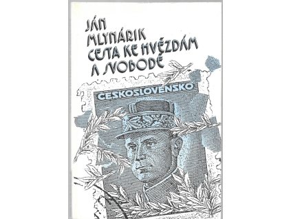 475580 cesta ke hvezdam a svobode zivot m r stefanika