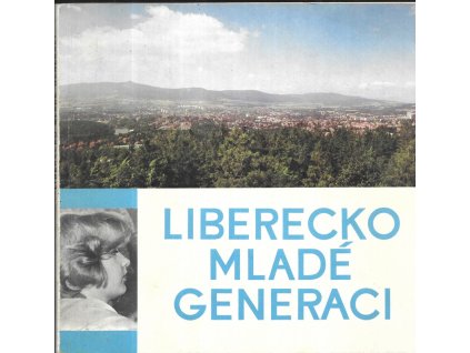 475829 liberecko mlade generaci hovorime s mladezi o vysledcich 5 petiletky a plneni volebnich programu nf narodni fronty