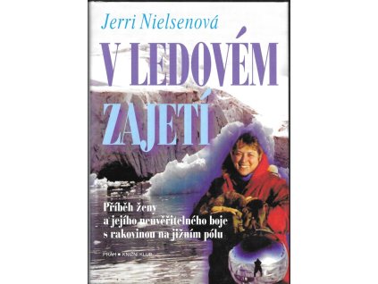 475928 v ledovem zajeti pribeh zeny a jejiho neuveritelneho boje s rakovinou na jiznim polu