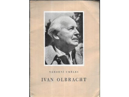 476525 narodni umelec ivan olbracht 6 1 1882 30 12 1952 bibliografie