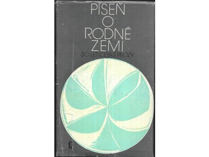 477260 pisen o rodne zemi 30 let ceske prozy