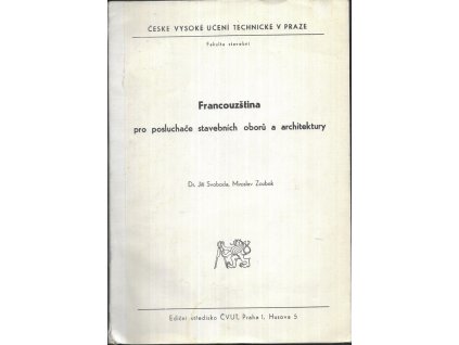 477572 francouzstina pro posluchace stavebnich oboru a architektury urceno pro stud fak stavebni