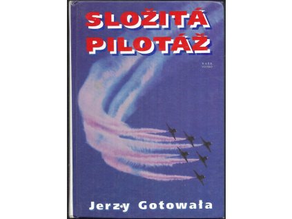 477875 slozita pilotaz taktika vzdusnych boju a bitev stihaciho letectva vcera dnes a zitra