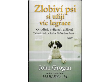 478208 zlobivi psi si uziji vic legrace o rodine zviratech a zivote vybrane clanky z deniku philadelphia inquirer