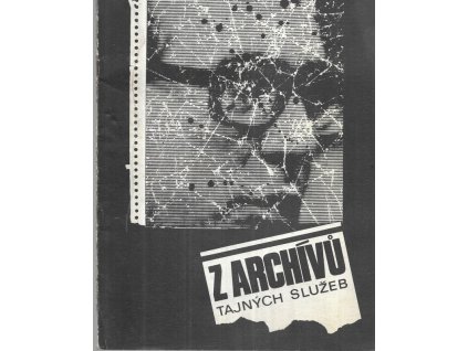 480353 z archivu tajnych sluzeb vyber z materialu zahr publicistu