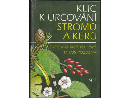 480995 klic k urcovani stromu a keru pomocna kniha pro biologicke zajmove krouzky na skolach v domech pionyru a mladeze a ve stanicich mladych prirodovedcu