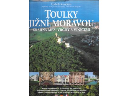 481112 toulky jizni moravou krajina mezi vrchy a vinicemi myslenky uvahy a verse nad snimky jednadvaceti fotografu thoughts reflections and lines of verse over the pictures of twenty one photographes gedanken uberlegungen und verse zu aufnahme