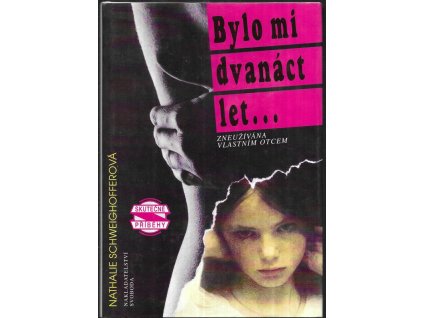 481748 bylo mi dvanact let zneuzivana vlastnim otcem