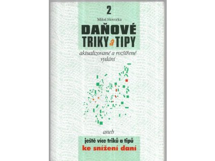 482348 danove triky a tipy aneb jeste vice triku a tipu ke snizeni dani