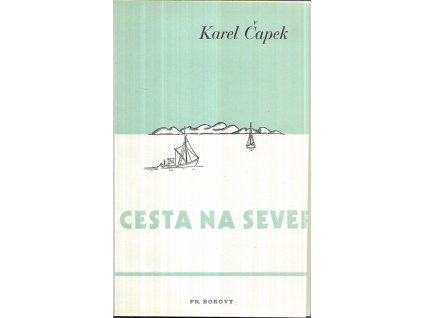 482666 cesta na sever pro vetsi nazornost provazena obrazky autorovymi a basnemi jeho zeny