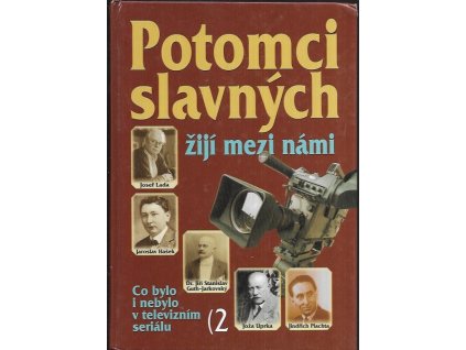 483518 potomci slavnych ziji mezi nami co bylo i nebylo v televiznim serialu 2