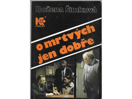 483776 o mrtvych jen dobre kriminalni roman