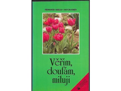 484649 verim doufam miluji co krestana dela krestanem