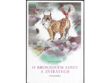 485618 o bronzovem lovci a zviratech skoropohadky