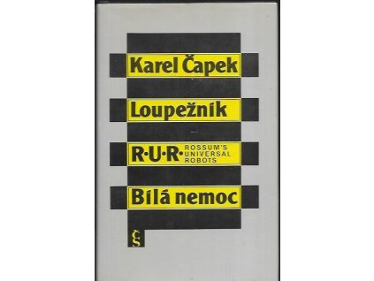 487031 loupeznik r u r rossum s universal robots bila nemoc cetba pro zaky zakladnich a strednich skol