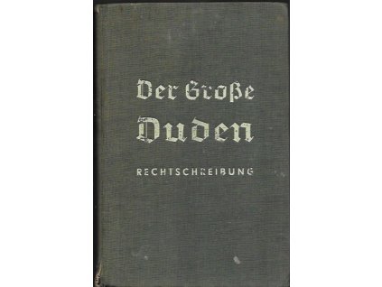 487937 der gro e duden rechtschreibung der deutschen sprache und der fremdworter