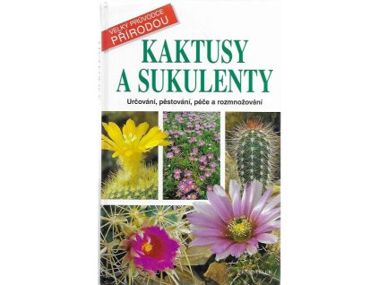 488597 kaktusy a sukulenty urcovani pestovani pece a rozmnozovani