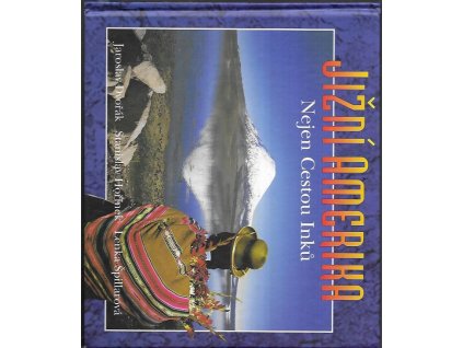 488918 jizni amerika nejen cestou inku