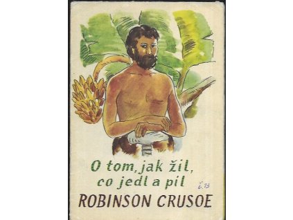 488951 o tom jak zil co jedl a pil robinson crusoe
