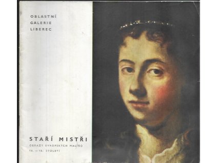 489227 stari mistri obrazy evropskych maliru 16 18 stoleti katalog vystavy liberec 1961 text a katalog hana korecka seifertova