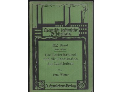 489617 die lederfarberei und die fabrikation des lackleders ein handbuch fur lederfarber und lackierer