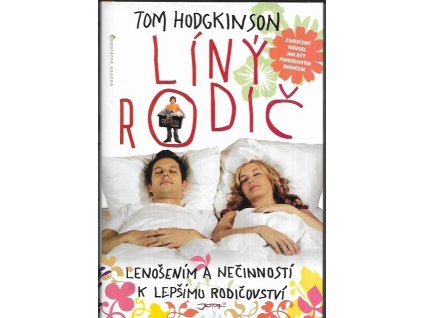 491735 liny rodic lenosenim a necinnosti k lepsimu rodicovstvi zaruceny navod jak byt pohodovym rodicem