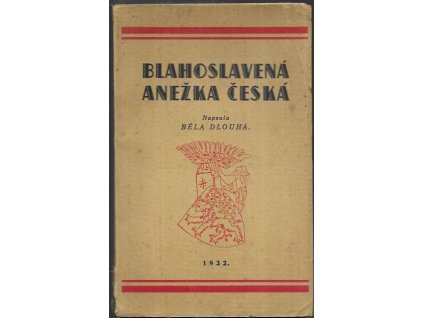 492560 blahoslavena anezka ceska dcera ceskeho krale premysla prvniho zakladatelka klastera sester svate klary a svateho frantiska