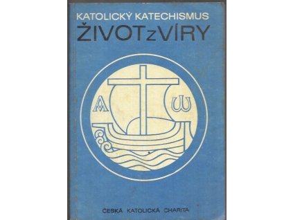 492602 katolicky katechismus dil 3 zivot z viry