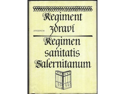 493463 regiment zdravi henrycha rankovia v prekladu adama hubera z risenbachu salernske verse o zachovani dobreho zdravi regimen sanitatis salernitanum v prekladu daniela adama z veleslavina 1587
