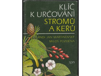 494051 klic k urcovani stromu a keru pomocna kniha pro biologicke zajmove krouzky na skolach v domech pionyru a mladeze a ve stanicich mladych prirodovedcu