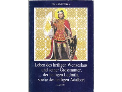 495035 leben des heiligen wenzeslaus und seiner grossmutter der heiligen ludmila sowie des heiligen adalbert