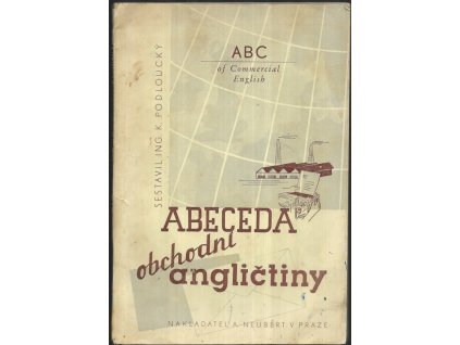 495998 abeceda obchodni anglictiny abc of commercial english obchodni anglictina v prekladech dopisech frazeologii pojednanich