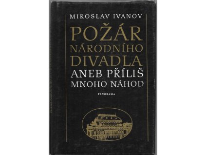 496448 pozar narodniho divadla aneb prilis mnoho nahod