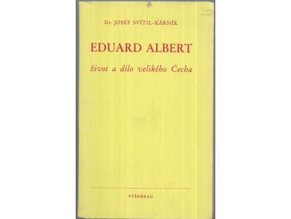 497174 eduard albert zivot a dilo velikeho cecha k stemu vyroci jeho narozenin