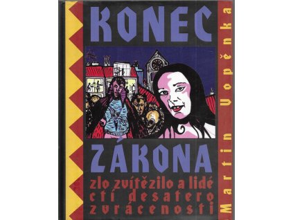 497477 konec zakona zlo zvitezilo a lide cti desatero zvracenosti