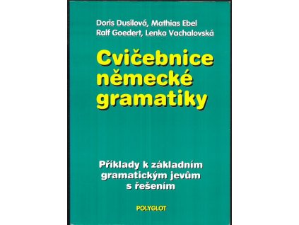 498479 cvicebnice nemecke gramatiky priklady k zakladnim gramatickym jevum s resenim